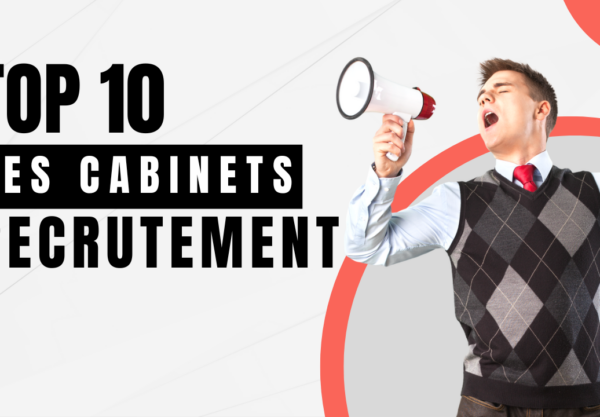 Les 10 meilleurs cabinets de recrutement en 2025