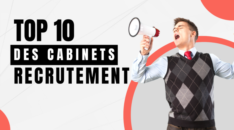 Les 10 meilleurs cabinets de recrutement en 2025